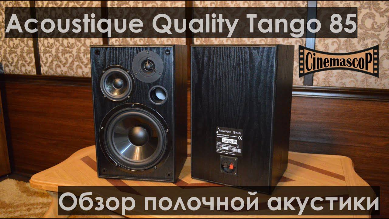 Acoustique Quality Tango 85